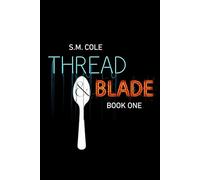 Thread and Blade: A Fracture Line Saga: 1 (Threads of Ash and Wire)