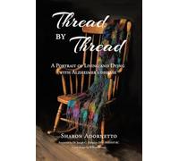 Thread by Thread: A Portrait of Living and Dying with Alzheimer's Disease