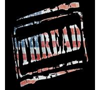 Thread - Eve of the End