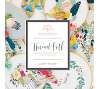 Thread Folk: A Step-by-Step Guide to 15 Modern Embroidery Projects: 2 (Modern Makers)