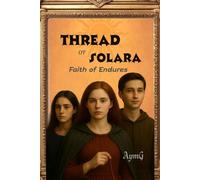THREAD OF SOLARA: Faith Endures