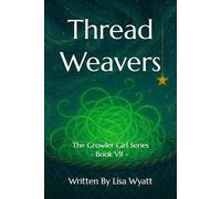 Thread Weavers: The Growler Girl Series - Book VI