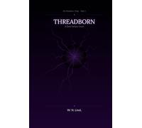 Threadborn: A Dark Fantasy Novel - The Threadborn Trilogy, Book 1