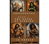 Threadbound: Book One: The Gates of Binding