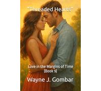 "Threaded Hearts": Love in the Margins of Time (Book 9)