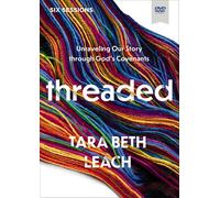 Threaded Video Study: Unraveling Our Story through God's Covenants [DVD]