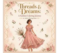 Threads & Dreams: A Fashion Coloring Journey | Colouring Book for adults