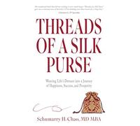 Threads of a Silk Purse: Weaving Life's Detours into a Journey of Happiness, Success, and Prosperity