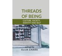Threads of Being: Culture, Society, Identity and Self