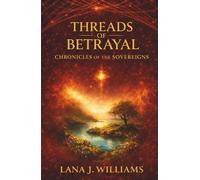 Threads of Betrayal: Chronicles of the Sovereigns: 3