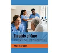 Threads of Care: Unravelling Identity and Gender Across Generations