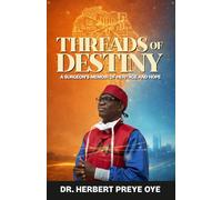 Threads of Destiny: A Surgeon’s Memoir of Heritage and Hope
