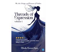 Threads of Expression: The Art, Design, and Business of Fashion