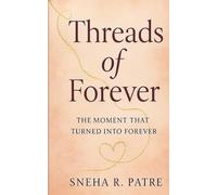 Threads of Forever: The moment that turn into Forever