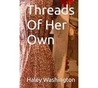 Threads Of Her Own