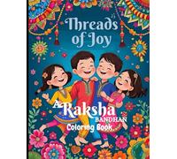 Threads of Joy: A Raksha Bandhan Coloring Book | Gift for Brother & Sister | 50 Pages of Love and Celebration: Raksha Bandhan Coloring Book