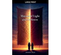 Threads of Light and Darkness
