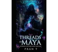 Threads of Maya: Intro - Part I (Pran T Books)