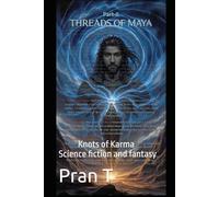 Threads Of MAYA: Knots of Karma: 13 (Pran T Books)