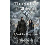 Threads of Oblivion: A Dark Fantasy Novel