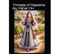 Threads of Palestine: An Adult Coloring Book of Traditional Dresses..