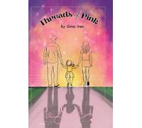 Threads of Pink: A Woman’s Journey Through Infertility to Motherhood