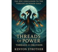 Threads of Power: Threads of Oblivion: 4