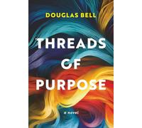 Threads of Purpose: A Novel