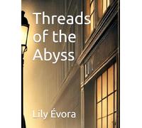 Threads of the Abyss (The Shadow Web Chronicle)