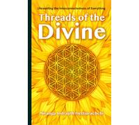 Threads of the Divine: Unravelling the Interconnectedness of Everything
