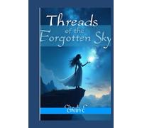 Threads of the Forgotten Sky