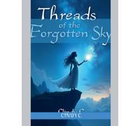 Threads of the Forgotten Sky