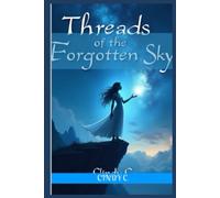 Threads of the Forgotten Sky