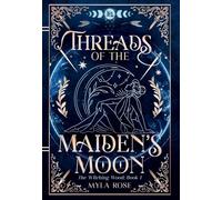 Threads of the Maiden's Moon: 1 (The Witching Wood)