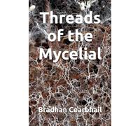 Threads of the Mycelial