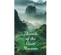 Threads of the Quiet Monsoon