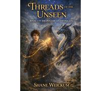 Threads of the Unseen: Book one: The Pentarch Chronicles