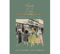 Threads of Time: The Lake Forest Shop and the Women that Wove it's Legacy