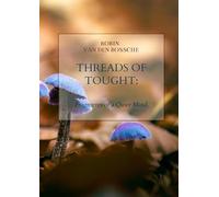 Threads of Tought: Fragments of a Quiet Mind