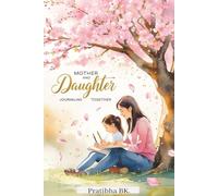 Threads of Us: A Mother & Daughter Journal: A Shared Journey of Love, Laughter, and Lifelong Memories