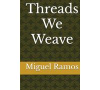 Threads We Weave