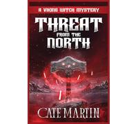 Threat from the North: A Viking Witch Cozy Mystery: A Viking Witch Mystery: 14 (The Viking Witch Mysteries)