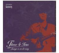 Three 4 Teens - Change Is on Its Way