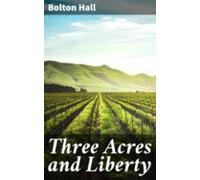 Three Acres And Liberty (ebook)