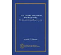 Three and one-half years in the office of the Commissioners of Accounts