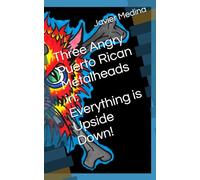 Three Angry Puerto Rican Metalheads in: Everything is Upside Down!