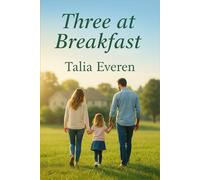 Three at Breakfast: A Clean, Closed-Door Second Chance Single Dad Romance
