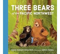 Three Bears of the Pacific Northwest: A Bear Book for Kids (Pacific Northwest Fairy Tales)