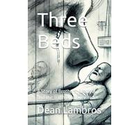Three Beds: A Story of Brothers, Betrayal, and the Truth That Survived.