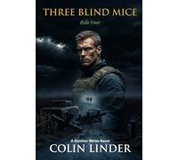 Three Blind Mice: Rule Four: 4 (The Gunther Weiss Saga)